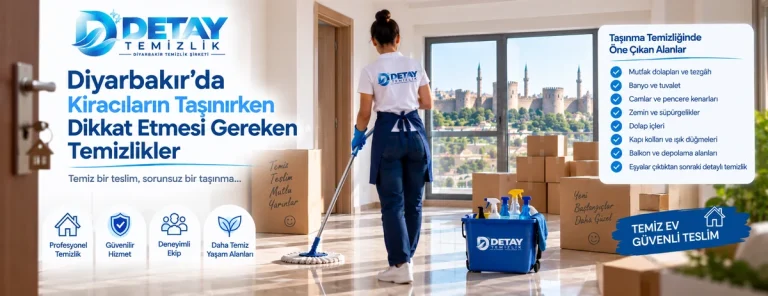 Diyarbakır’da Kiracıların Taşınırken Dikkat Etmesi Gereken Temizlikler